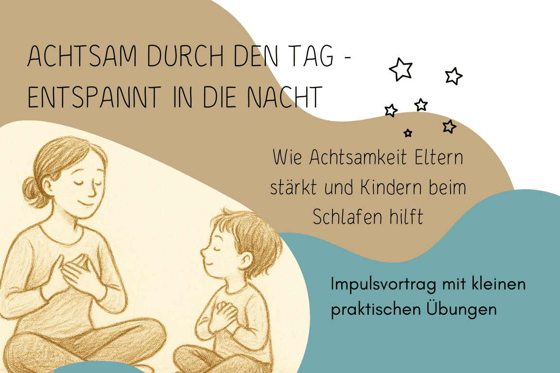 Lerne Nicola Straub mit einem Impulsvortrag zur Stärkung der Eltern beim Schlafen ihrer Kinder durch Achtsamkeit